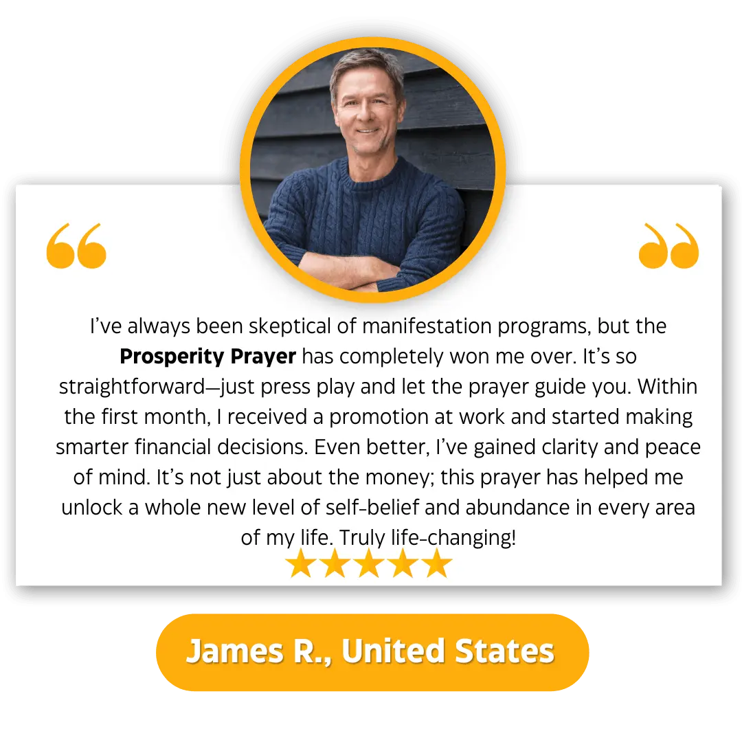James - prosperity prayer testimonial